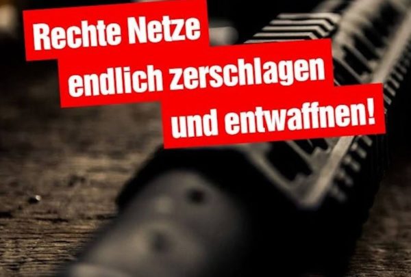 Rechte Netze endlich zerschlagen und etwaffnen!