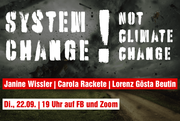 Online VA am 22.09 19 Uhr: System Change, not Climate Change!